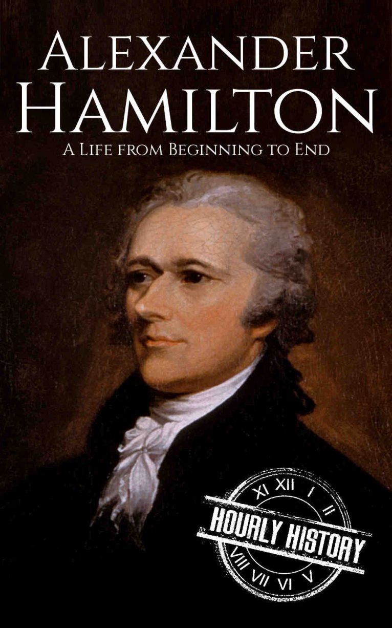 Alexander Hamilton | Biography & Facts | #1 Source Of History Books