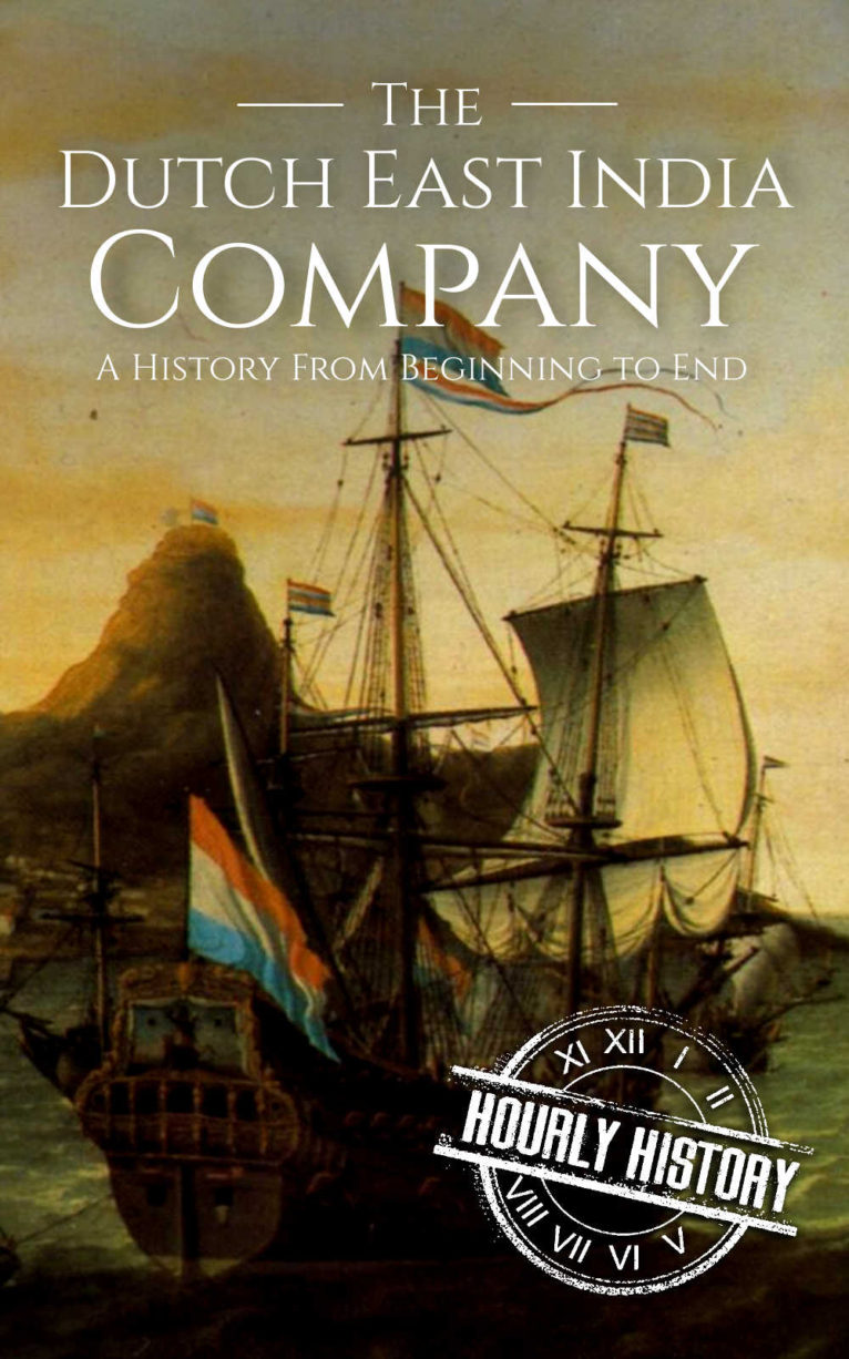 The Dutch East India Company - Hourly History