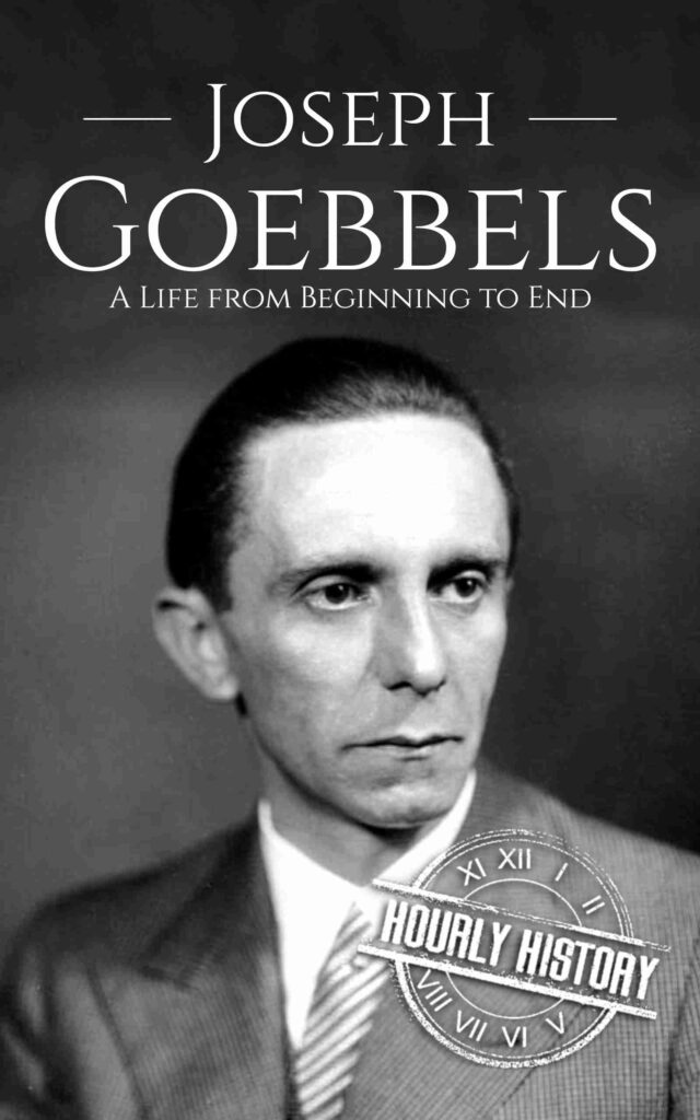 Joseph Goebbels | Biography & Facts | #1 Source of History Books